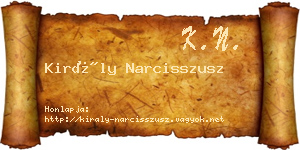 Király Narcisszusz névjegykártya